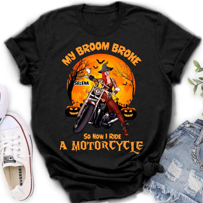 Custom Personalized Witch Biker Shirt - Halloween Gift Idea For Bikers - My Broom Broke So Now I Ride A Motorcycle