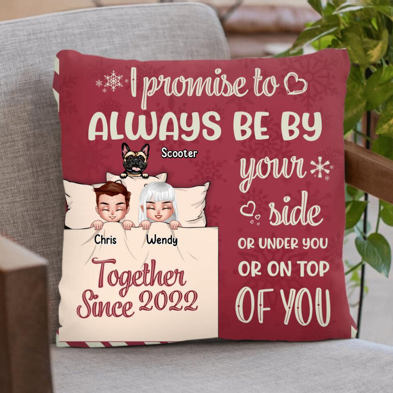 Personalized Couple With Pet Quilt/Fleece Blanket/Pillow Cover - Up to 5 Pets - Gift Idea For Dog/Cat Lovers/Couple - I Promise To Always Be By Your Side Or Under You Or On Top Of You