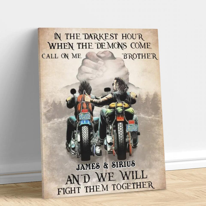 Custom Personalized Brother Canvas - Gift Idea for Brothers/Bikers - In The Darkest Hour When The Demons Come Call On Me Brother And We Will Fight Them Together