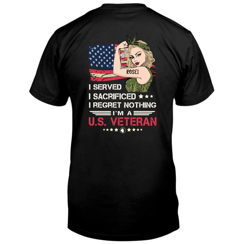 Personalized Female Veteran Pullover Hoodie/T-shirt Back - Veteran Gift Idea For Female - I Served I Sacrificed I Regret Nothing