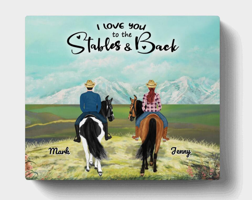 Custom Personalized Riding Horse Canvas - Couple Riding Horse - I love you to the stables & back - 5NE2CH