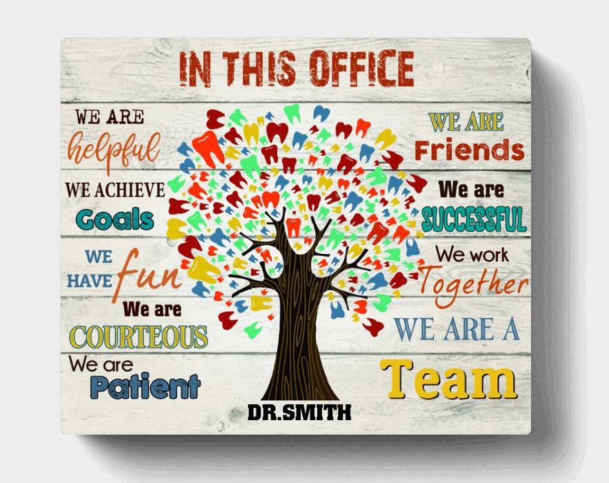 Custom Personalized Dental Office Canvas - Best Gift For Office - In This Office