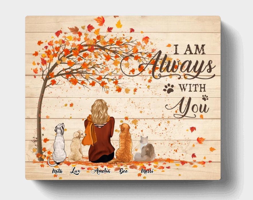 Custom Personalized Fall Pet Mom Horizontal Canvas - Woman With Upto 4 Pets - Best Gift For Dog Lovers/Cat Lovers - I Am Always With You