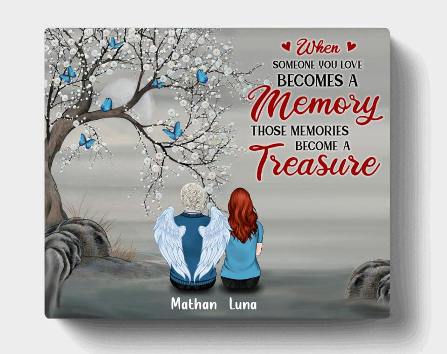 Custom Personalized Memorial Canvas - Upto 6 People - Memorial Gift For Family - When Someone You Love Becomes A Memory Those Memories Become A Treasure