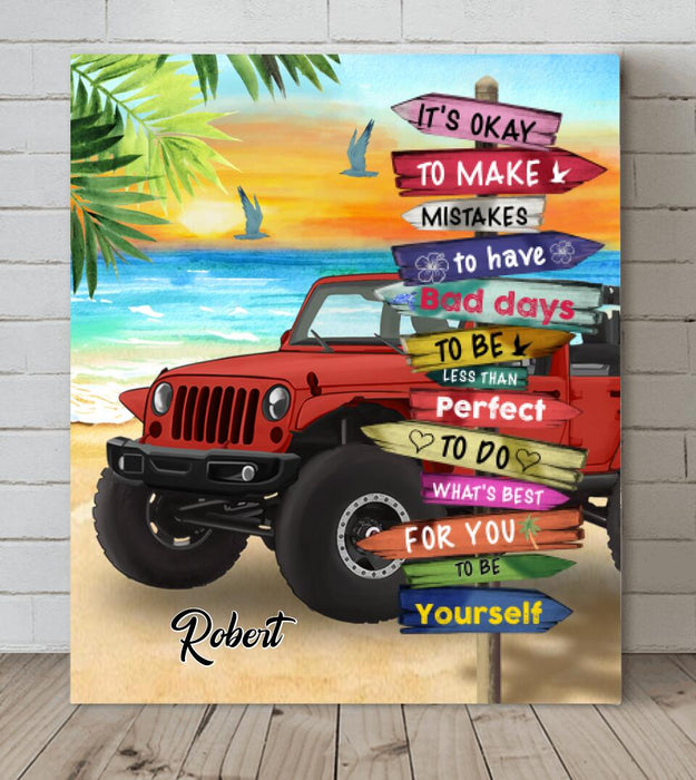 Custom Personalized Offroad-SUVs Canvas - Best Gift Idea For Wall Art Decoration - It's Okay To Make Mistake, To Have Bad Days, To Be Less Than Perfect