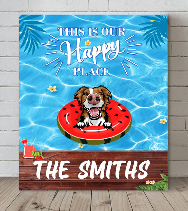 Custom Personalized Family Pool Canvas - Family Name With Upto 4 Dogs - This Is Our Happy Place - 4UJYU0