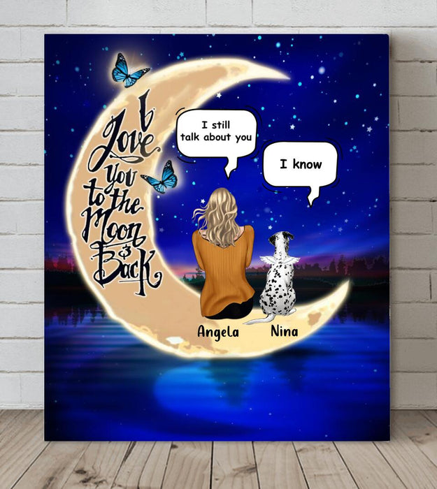 Custom Personalized Memorial Pet Canvas - Upto 4 Pets - Best Gift For Dog/Cat Lover - I Love You To The Moon & Back