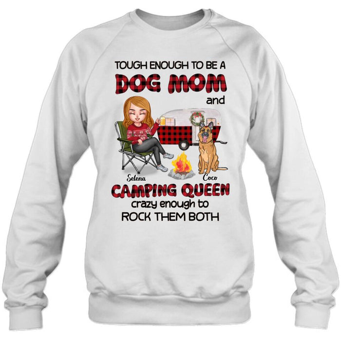 Custom Personalized Dog Mom And Camping Queen Shirt/ Hoodie - Gift Idea For Camping Lover/ Dog Lover With Upto 4 Dogs - Tough Enough To Be A Dog Mom And Camping Queen Crazy Enough To Rock Them Both