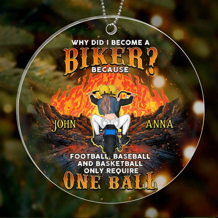 Custom Personalized Riding Couple Circle Acrylic Ornament - Gift Idea For Couple/ Christmas/ Retirement Gift - Why Did I Become A Biker?