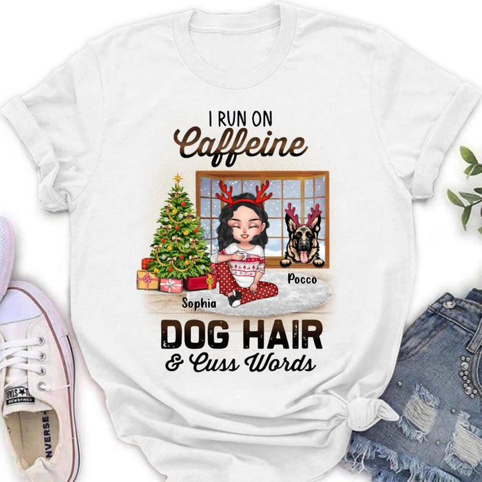 Custom Personalized Pet Mom Shirt - Upto 3 Dogs/Cats - Christmas Gift Idea For Dog/Cat Lovers - I Run On Caffeine Dog Hair & Cuss Words