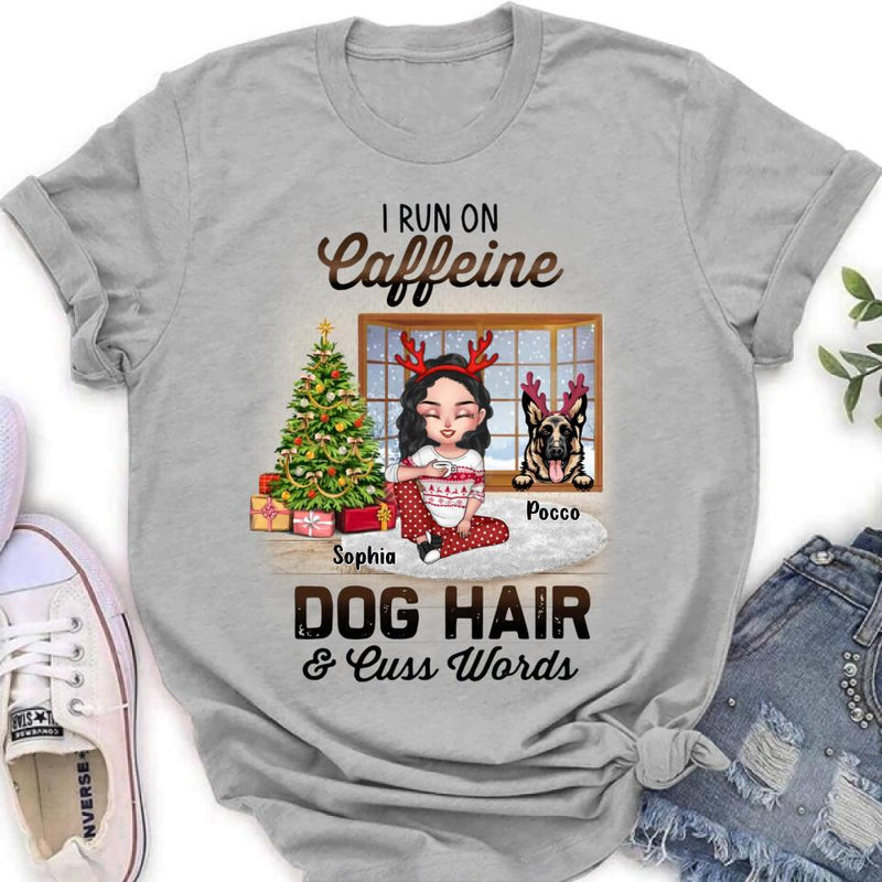 Personalized Pet Mom Shirt - Up to 3 Dogs/Cats - Christmas Gift Idea For Dog/Cat Lovers - I Run On Caffeine Dog Hair & Cuss Words