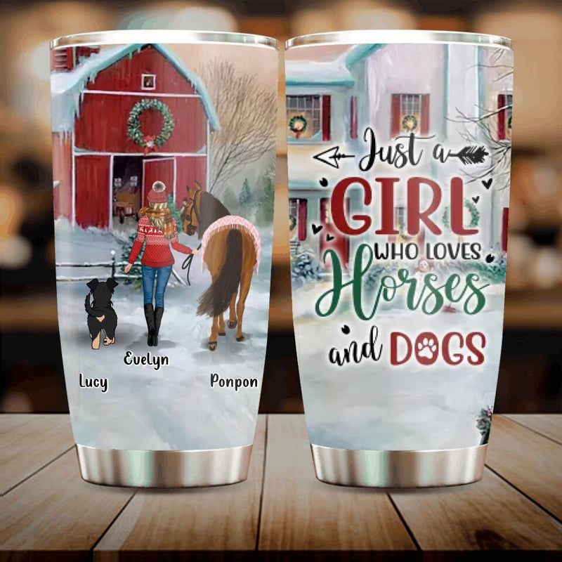 Personalized Horses & Dogs Tumbler - Gift Idea For Girl/Horse & Dog Lovers - Up to 4 Dogs - Just A Girl Who Loves Horses And Dogs