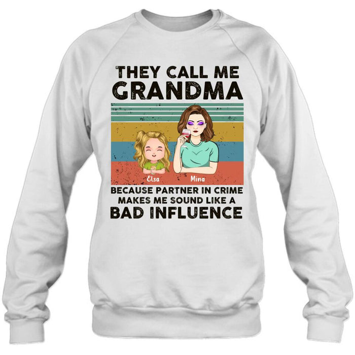 Custom Personalized Grandpa/Grandma T-shirt/ Long Sleeve/ Sweatshirt/ Hoodie - Gift Idea For Grandparents - Upto 7 Kids - They Call Me Grandma Because Partner In Crime Makes Me Sound Like A Bad Influence