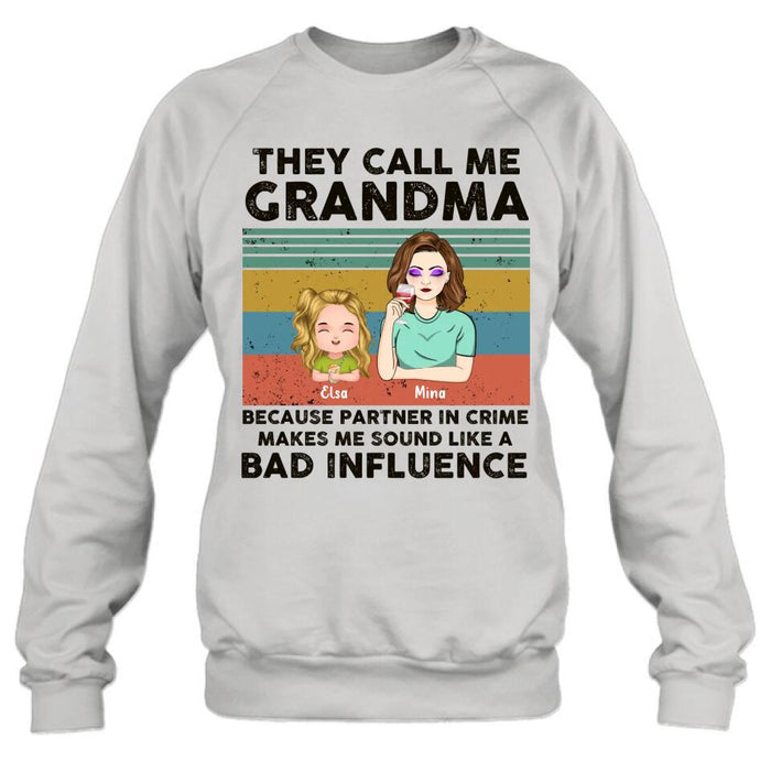 Custom Personalized Grandpa/Grandma T-shirt/ Long Sleeve/ Sweatshirt/ Hoodie - Gift Idea For Grandparents - Upto 7 Kids - They Call Me Grandma Because Partner In Crime Makes Me Sound Like A Bad Influence