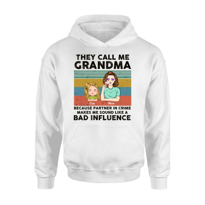 Custom Personalized Grandpa/Grandma T-shirt/ Long Sleeve/ Sweatshirt/ Hoodie - Gift Idea For Grandparents - Upto 7 Kids - They Call Me Grandma Because Partner In Crime Makes Me Sound Like A Bad Influence