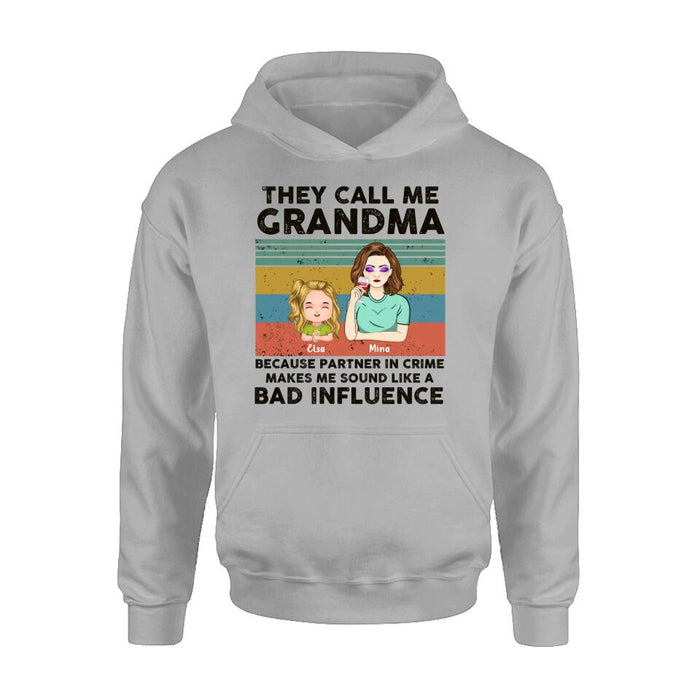 Custom Personalized Grandpa/Grandma T-shirt/ Long Sleeve/ Sweatshirt/ Hoodie - Gift Idea For Grandparents - Upto 7 Kids - They Call Me Grandma Because Partner In Crime Makes Me Sound Like A Bad Influence