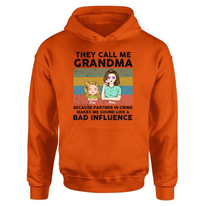 Custom Personalized Grandpa/Grandma T-shirt/ Long Sleeve/ Sweatshirt/ Hoodie - Gift Idea For Grandparents - Upto 7 Kids - They Call Me Grandma Because Partner In Crime Makes Me Sound Like A Bad Influence