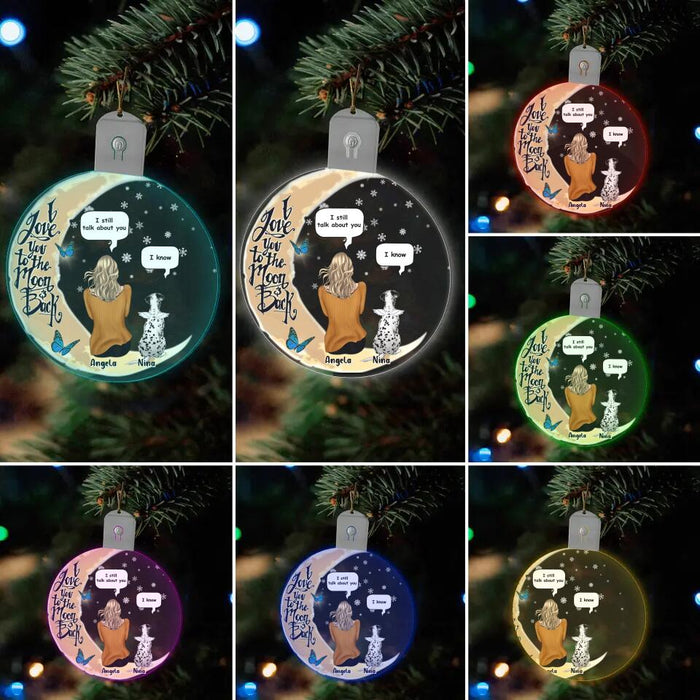 Custom Personalized Memorial Pet Led Ornament - Christmas/Memorial Gift Idea For Family/ Dog/Cat Lover - I Love You To The Moon & Back