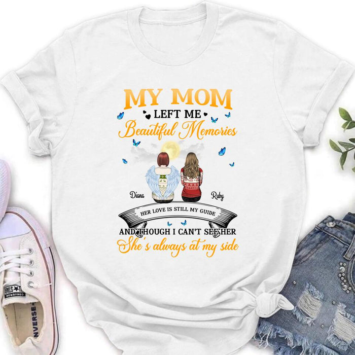 Custom Personalized Memorial T-shirt/ Long Sleeve/ Sweatshirt/ Hoodie - Memorial Gift Idea For Loss Mom/Dad - My Mom Left Me Beautiful Memories