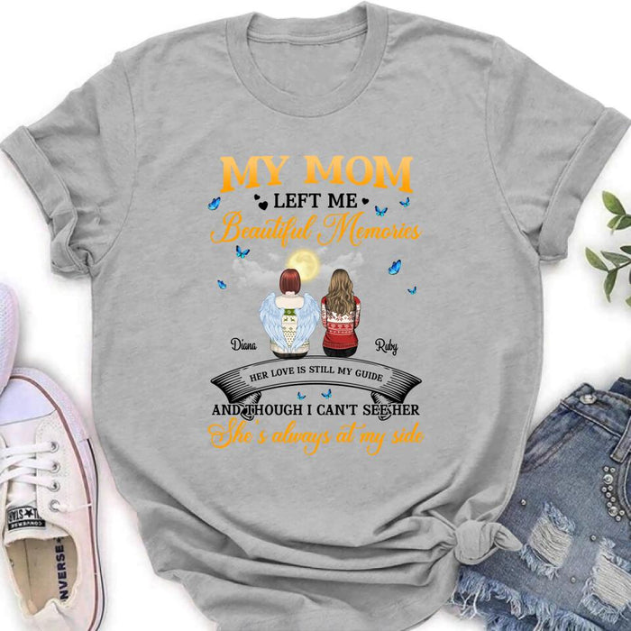 Custom Personalized Memorial T-shirt/ Long Sleeve/ Sweatshirt/ Hoodie - Memorial Gift Idea For Loss Mom/Dad - My Mom Left Me Beautiful Memories