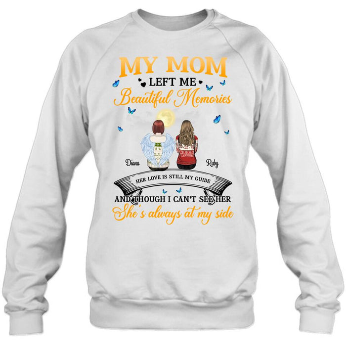 Custom Personalized Memorial T-shirt/ Long Sleeve/ Sweatshirt/ Hoodie - Memorial Gift Idea For Loss Mom/Dad - My Mom Left Me Beautiful Memories