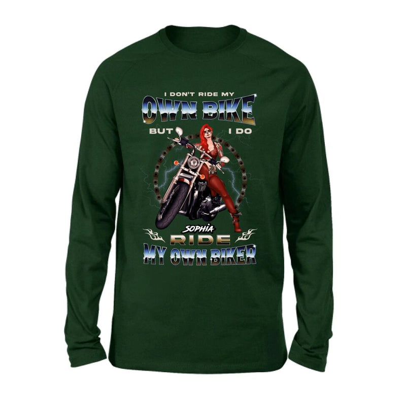 Personalized Biker Girl T-shirt/Hoodie - Gift Idea For Biker Lovers - I Don't Ride My Own Bike But I Do Ride My Own Biker