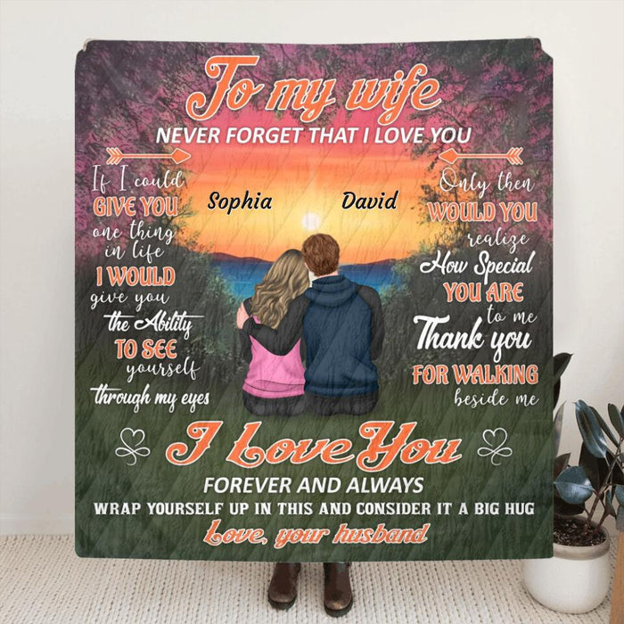 Custom Personalized Love Couple Quilt/Single Layer Fleece Blanket - Gift Idea For Couple/Wife - To My Wife Never Forget That I Love You