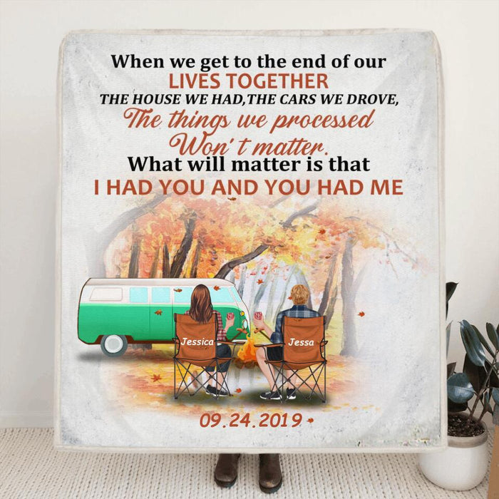 Custom Personalized Camping Couple Quilt/ Fleece Blanket, Pillow Cover - Gift Idea For Couple - I Had You And You Had Me