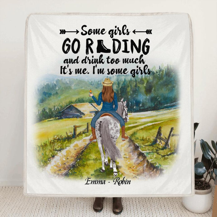 Custom Personalized Riding Horse 
Quilt/Fleece Blanket & Pillow Cover - Upto 2 Girls - Best Gift For Horse Lover/Friends - Some Girls Go Riding And Drink Too Much It's Me