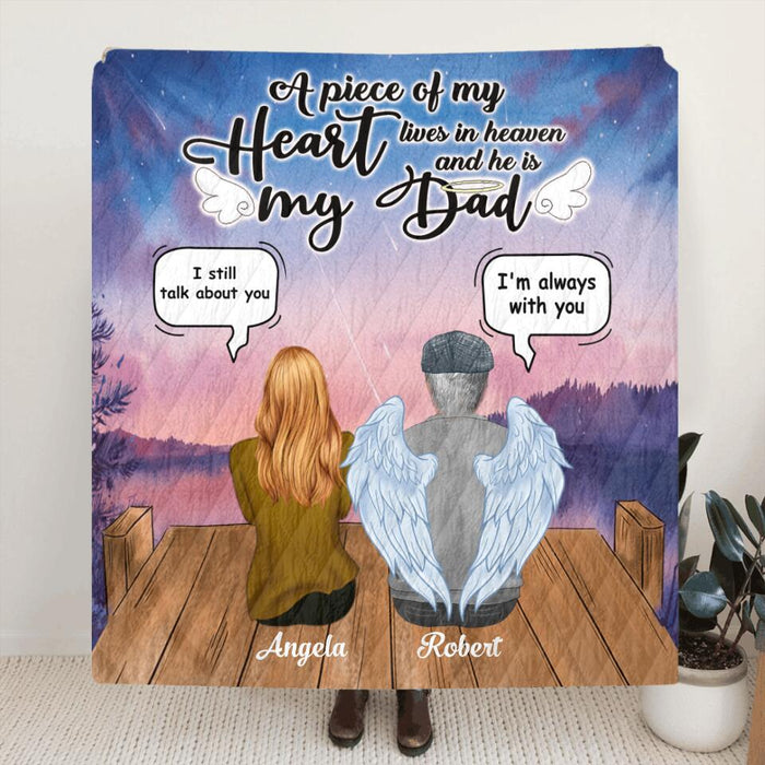 Custom Personalized Dad In Heaven Pillow Cover & Quilt/ Fleece Blanket - Memorial Gift Idea - A Piece Of My Heart Lives In Heaven And He Is My Dad