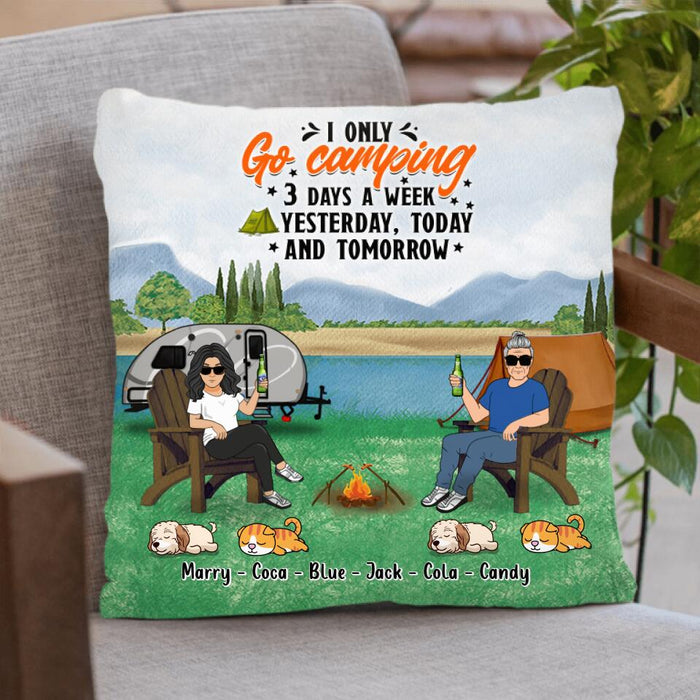 Custom Personalized Camping Pillow Cover - Gift For Camping Lovers/ Pet Lovers - I Only Go Camping 3 Days A Week Yesterday, Today and Tomorrow