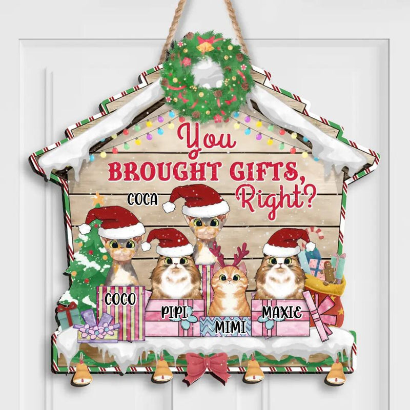 Personalized Cat Custom Shape Wooden Sign - Christmas Gift For Cat Lover - Up to 5 Cats - You Brought Gifts, Right ?