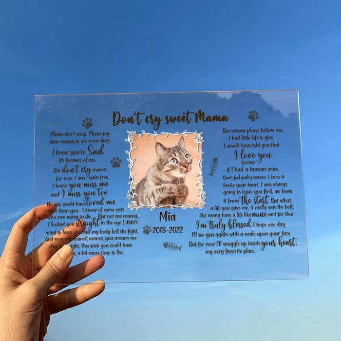 Personalized Pet Custom Photo Acrylic Plaque - Memorial Gift For Cat/Dog Mom - Don't Cry Sweet Mama