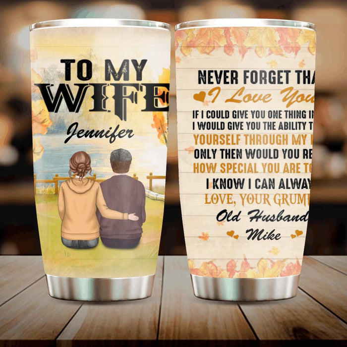Custom Personalized To My Wife Tumbler - Best Gift For Couple/Family - Never Forget That I Love You