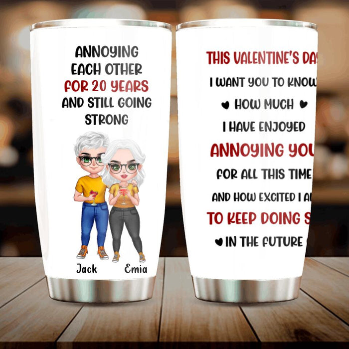 Custom Personalized Couple Tumbler - Gifts for Couples, Lovers, Husband and Wife - Annoying Each Other - Happy Valentine's Day