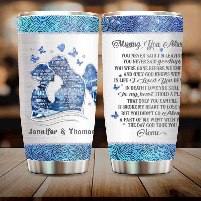 Custom Personalized Memorial Tumbler - Memorial Gift Idea For Couple - Missing You Always