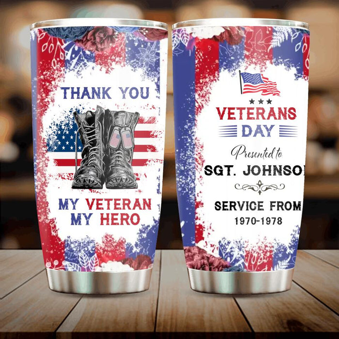 Custom Personalized Veteran Day Gift Tumbler - Gift Idea For Veteran/ Family Member - Thank You My Veteran My Hero