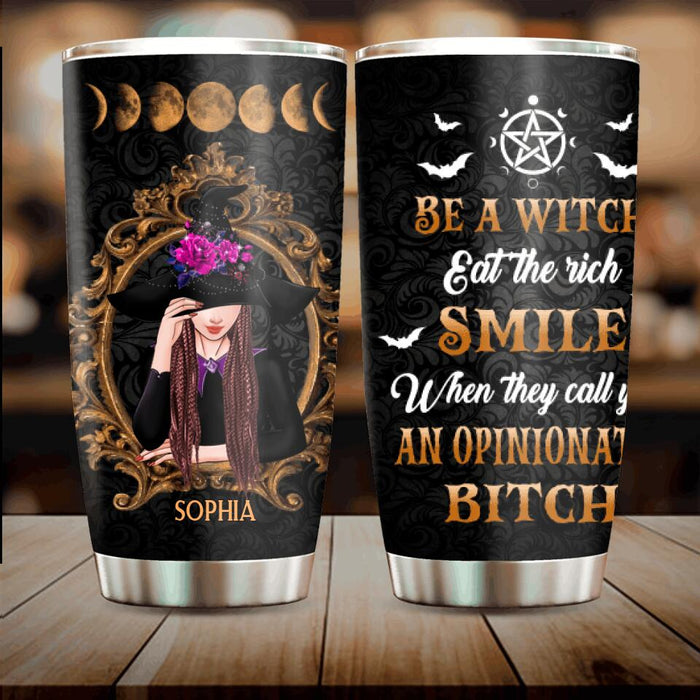 Custom Personalized Witch Tumbler - Halloween Gift Idea For Friends - Be A Witch Eat The Rich