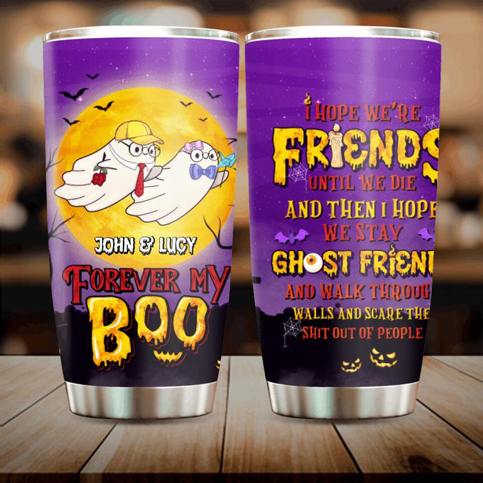 Custom Personalized Boo Couple Tumbler - Gift Idea For Halloween/ Couple/ Friends - I Hope We're Friends Until We Die