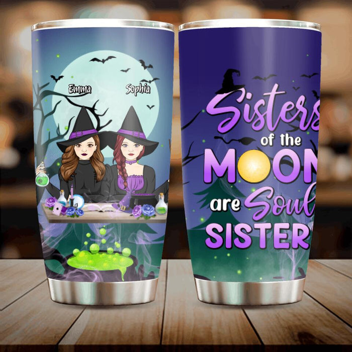 Custom Personalized Witches Tumbler - Gift Idea For Halloween/ Friends with up to 4 Witches - Sisters Of The Moon Are Soul Sisters