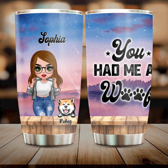 Custom Personalized Dog Mom Chibi Front Tumbler - Gifts For Dog Lover With Up to 4 Dogs - You Had Me At Woof
