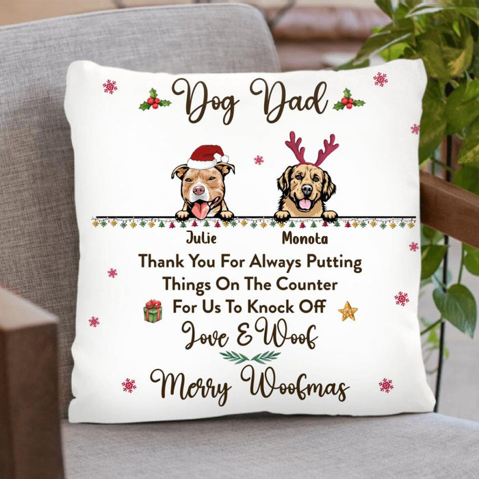 Custom Personalized Dog Mom/Dad Pillow Cover - Christmas Gift Idea For Dog Lovers/Owners - Upto 4 Dogs - Thank You For Always Putting Things On The Counter