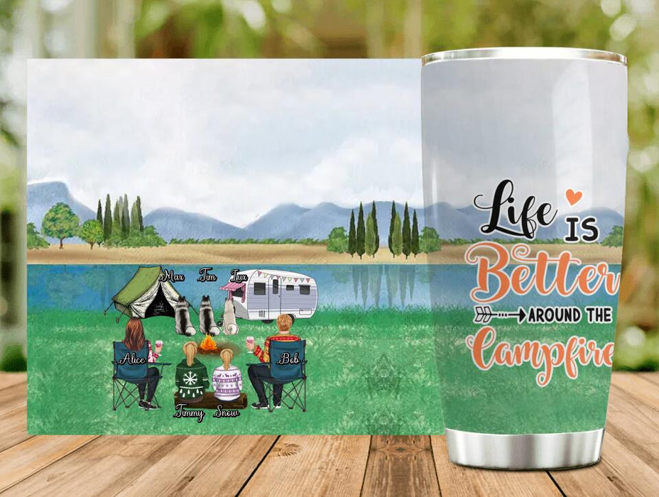 Custom Personalized Camping Tumbler - Adult/ Couple/ Single Parent/ Parents With Upto 2 Kids And 3 Pets - Gift Idea For Couple/ Camping Lover - Life Is Better Around The Campsite