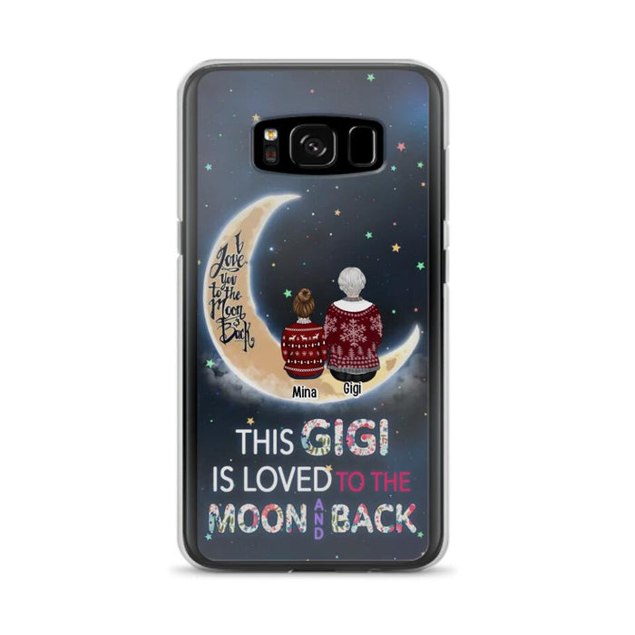 Custom Personalized Grandma Phone Case - Christmas Gift Idea For Grandma - Grandma With Upto 5 Kids - This Gigi Is Loved To The Moon And Back - Case For iPhone And Samsung