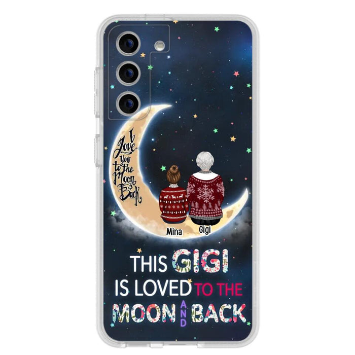 Custom Personalized Grandma Phone Case - Christmas Gift Idea For Grandma - Grandma With Upto 5 Kids - This Gigi Is Loved To The Moon And Back - Case For iPhone And Samsung