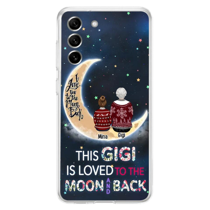 Custom Personalized Grandma Phone Case - Christmas Gift Idea For Grandma - Grandma With Upto 5 Kids - This Gigi Is Loved To The Moon And Back - Case For iPhone And Samsung