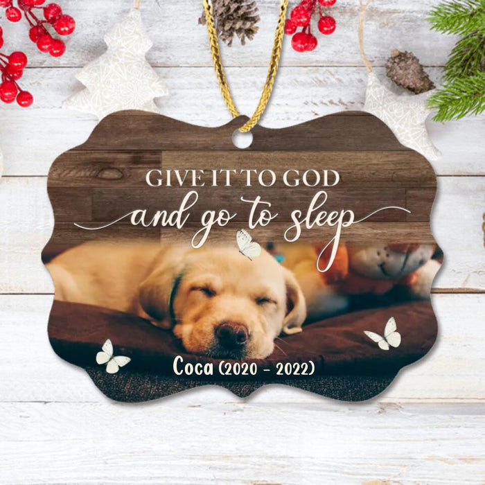 Custom Personalized Christmas Wooden Ornament - Upload Dog/Cat Photo - Give It To God and Go To Sleep