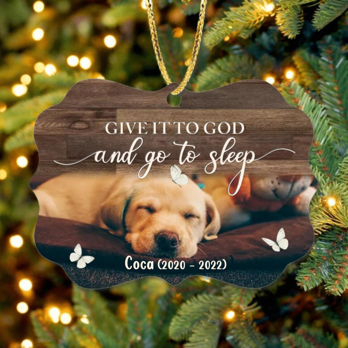 Custom Personalized Christmas Wooden Ornament - Upload Dog/Cat Photo - Give It To God and Go To Sleep