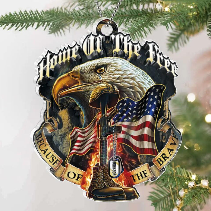 Personalized Veteran Custom Shape Acrylic Ornament - Gift Idea For Veteran - Home of the Free Because of the Brave
