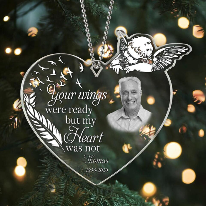 Custom Personalized Memorial Photo Acrylic Ornament - Memorial Gift Idea For Family - Your Wings Were Ready But My Heart Was Not
